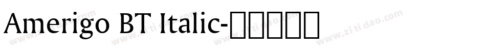 Amerigo BT Italic字体转换
